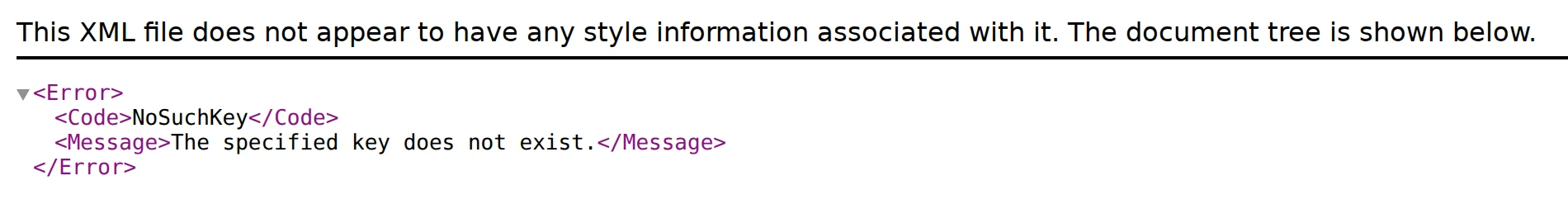 Browser showing an XML error, NoSuchKey, the specified key does not exist